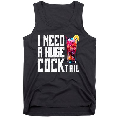 I Need A Huge Cocktail Tank Top