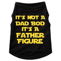 It's Not A Dad Bod It's A Father Figure Doggie Tank