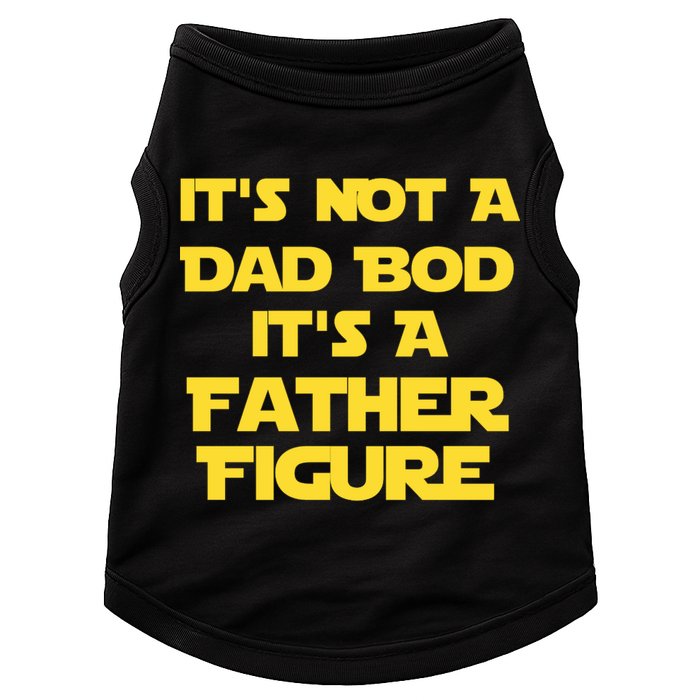 It's Not A Dad Bod It's A Father Figure Doggie Tank