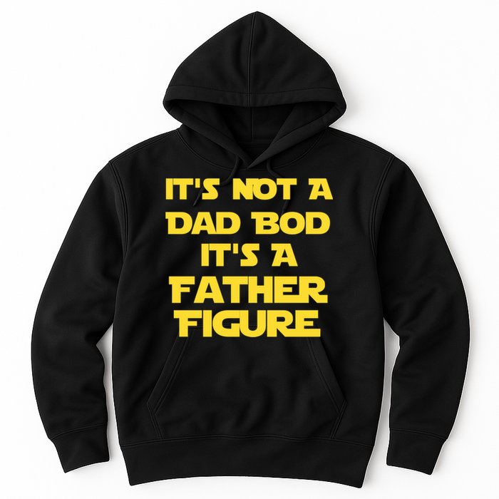 It's Not A Dad Bod It's A Father Figure Hoodie