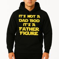 It's Not A Dad Bod It's A Father Figure Hoodie