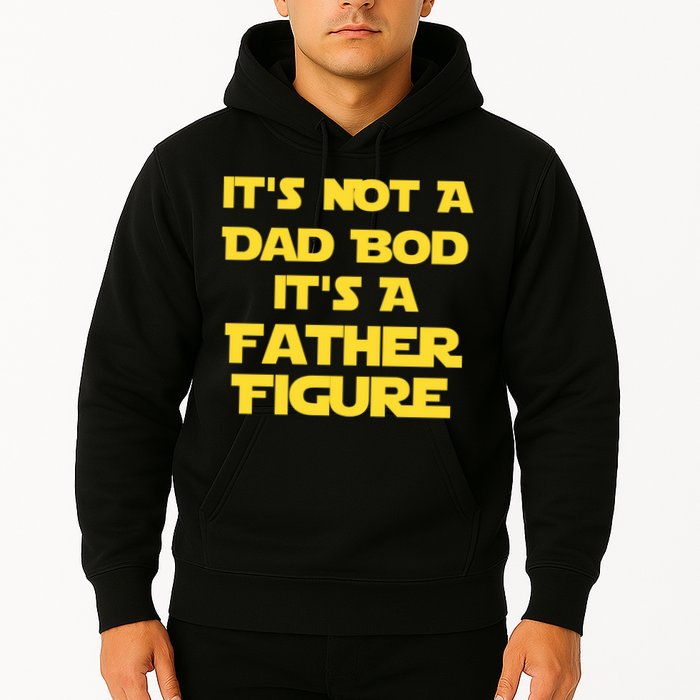 It's Not A Dad Bod It's A Father Figure Hoodie