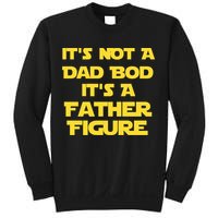 It's Not A Dad Bod It's A Father Figure Sweatshirt