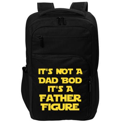 It's Not A Dad Bod It's A Father Figure Impact Tech Backpack