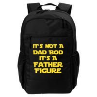 It's Not A Dad Bod It's A Father Figure Backpack