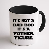 It's Not A Dad Bod It's A Father Figure Mug