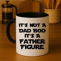 It's Not A Dad Bod It's A Father Figure Mug
