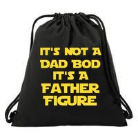 It's Not A Dad Bod It's A Father Figure Drawstring Bag