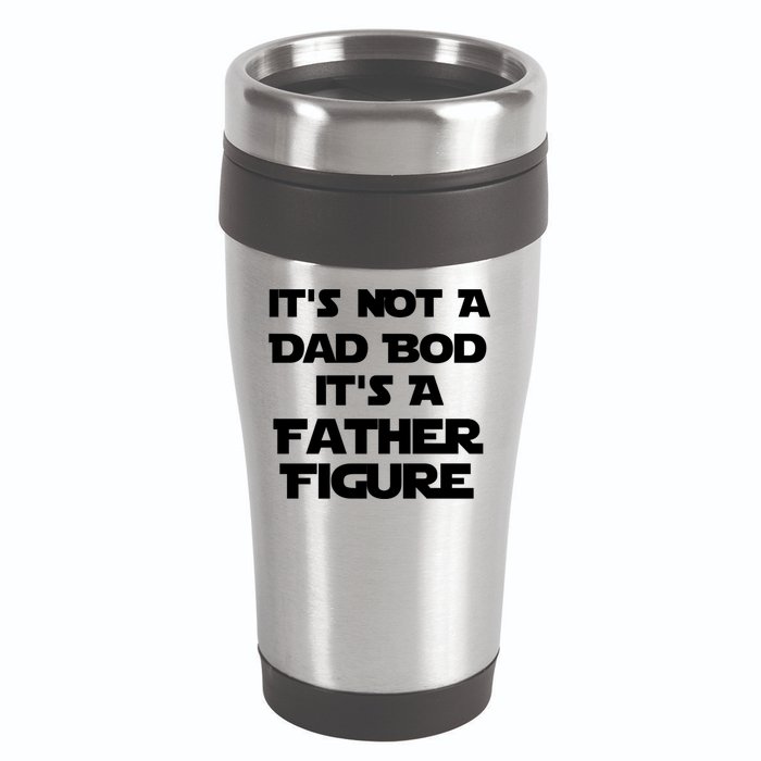 It's Not A Dad Bod It's A Father Figure 16oz Travel Tumbler