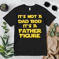 It's Not A Dad Bod It's A Father Figure Premium T-Shirt