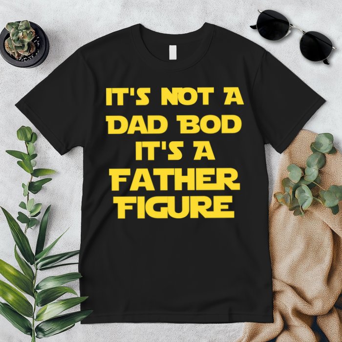 It's Not A Dad Bod It's A Father Figure Premium T-Shirt