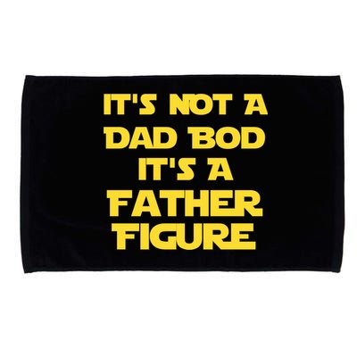 It's Not A Dad Bod It's A Father Figure Microfiber Hand Towel