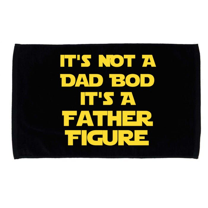 It's Not A Dad Bod It's A Father Figure Microfiber Hand Towel
