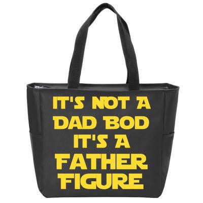 It's Not A Dad Bod It's A Father Figure Zip Tote Bag