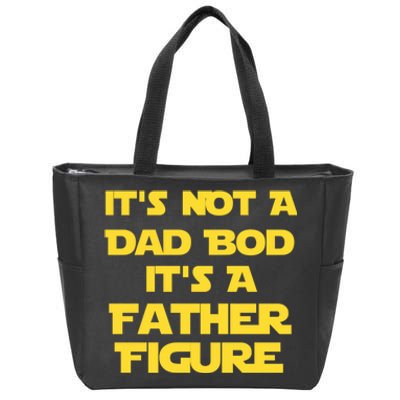 It's Not A Dad Bod It's A Father Figure Zip Tote Bag