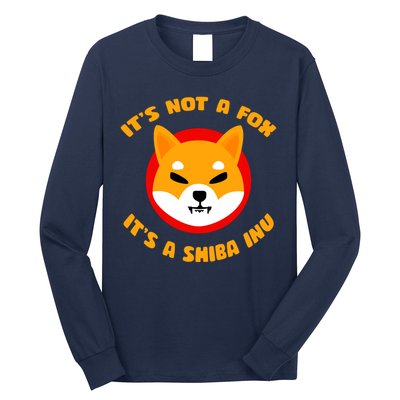 It's Not A Fox It's A Shiba Inu Long Sleeve Shirt
