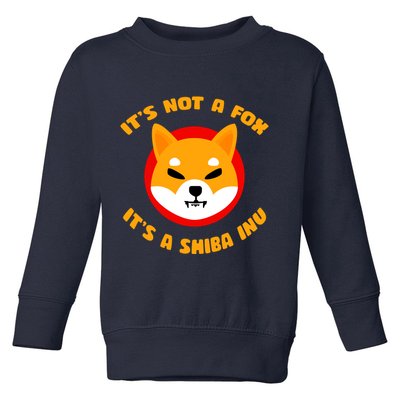 It's Not A Fox It's A Shiba Inu Toddler Sweatshirt