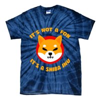 It's Not A Fox It's A Shiba Inu Tie-Dye T-Shirt