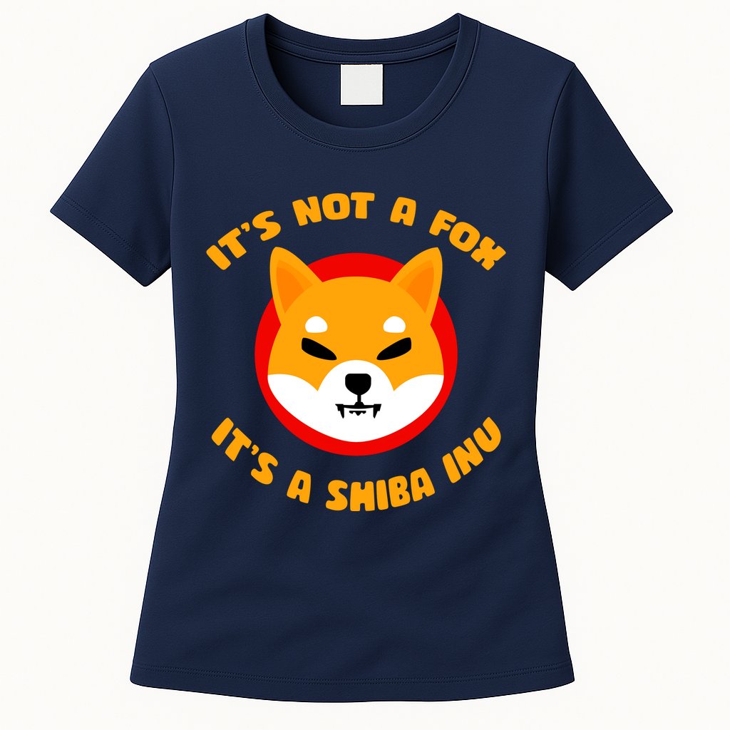 It's Not A Fox It's A Shiba Inu Womens T-Shirt