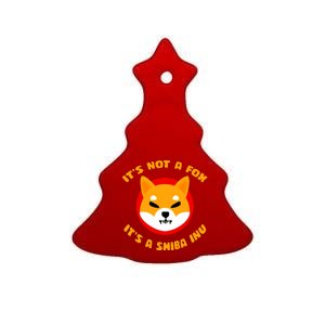 It's Not A Fox It's A Shiba Inu Ceramic Tree Ornament