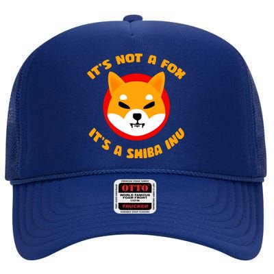 It's Not A Fox It's A Shiba Inu High Crown Mesh Back Trucker Hat