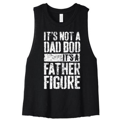 Its Not A Dad Bod Its A Father Figure Women's Racerback Cropped Tank