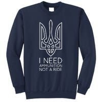 I Need Ammunition Not A Ride Sweatshirt