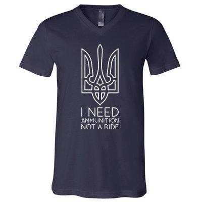 I Need Ammunition Not A Ride V-Neck T-Shirt