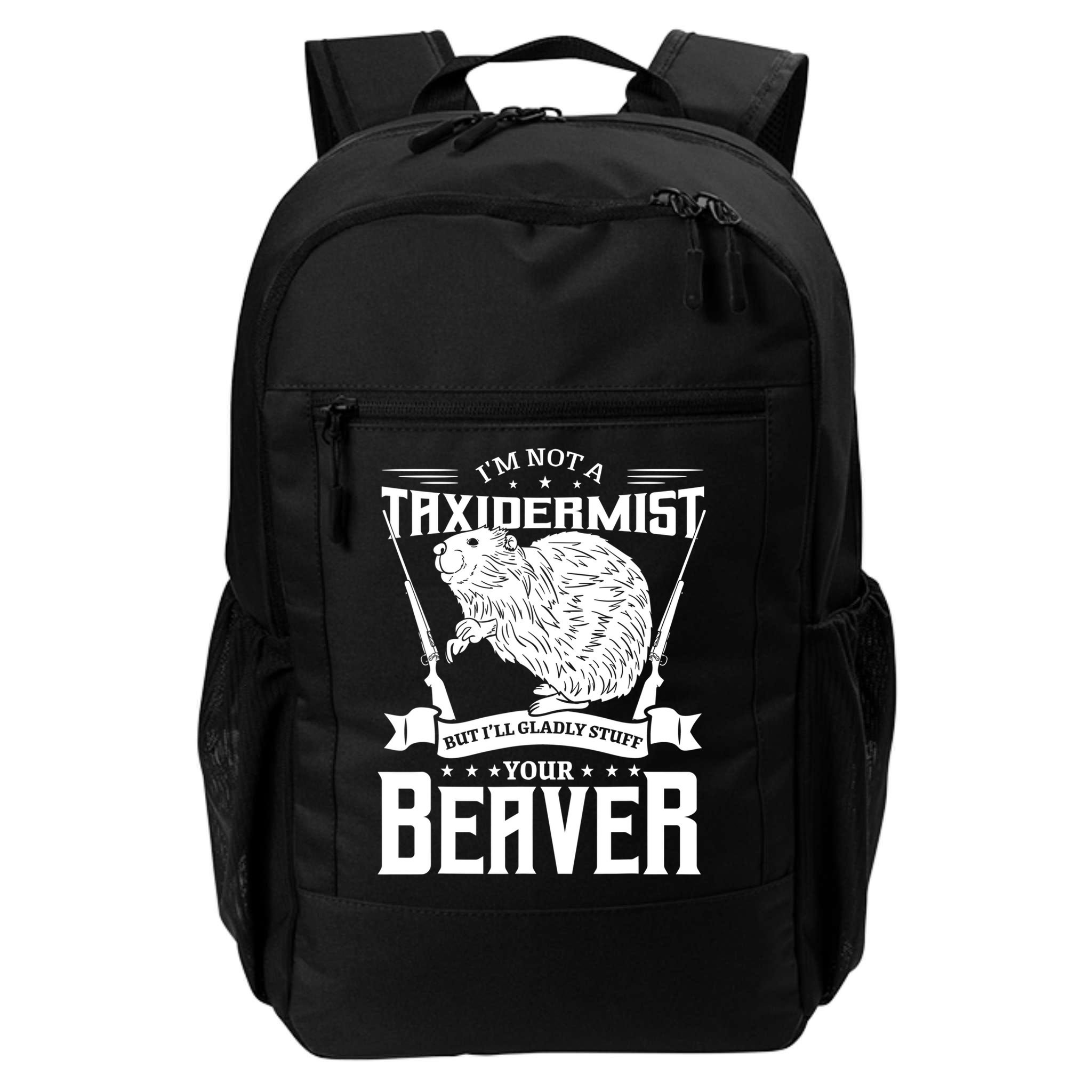 Im Not A Taxidermist Hunting Beaver Riffle Hunter Short Sleeve Meaningful Gift Backpack