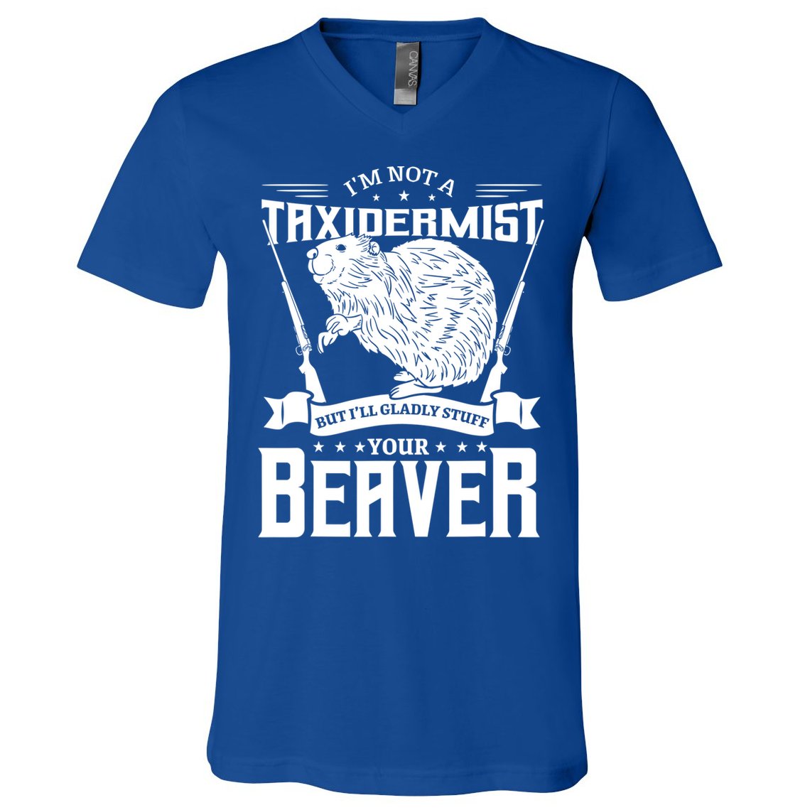 Im Not A Taxidermist Hunting Beaver Riffle Hunter Short Sleeve Meaningful Gift V-Neck T-Shirt