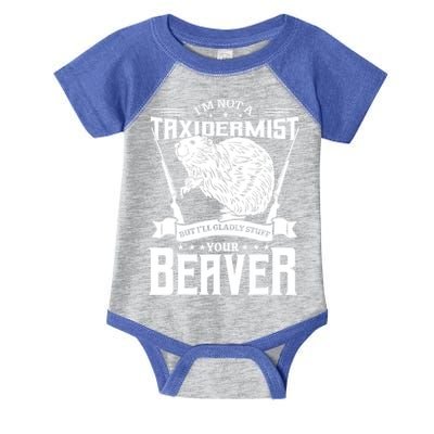 Im Not A Taxidermist Hunting Beaver Riffle Hunter Short Sleeve Meaningful Gift Infant Baby Jersey Bodysuit