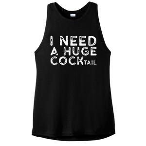 I Need A Huge COCKtail Funny Adult Humor Drinking Gift Ladies PosiCharge Tri-Blend Wicking Tank