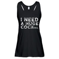 I Need A Huge COCKtail Funny Adult Humor Drinking Gift Ladies Essential Flowy Tank