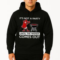 It's Not A Party Until The Wiener Comes Out Hoodie