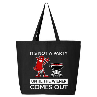 It's Not A Party Until The Wiener Comes Out 25L Jumbo Tote