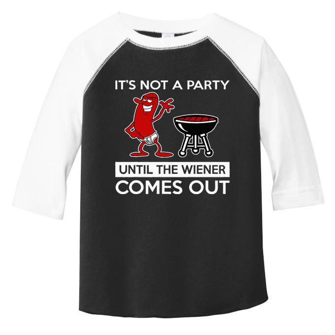 It's Not A Party Until The Wiener Comes Out Toddler Fine Jersey T-Shirt