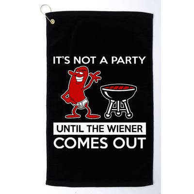 It's Not A Party Until The Wiener Comes Out Golf Towel