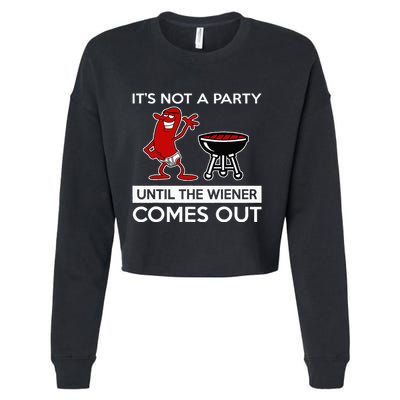 It's Not A Party Until The Wiener Comes Out Cropped Pullover Crew