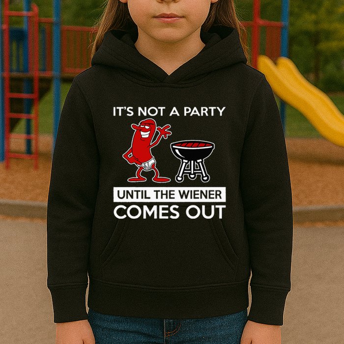 It's Not A Party Until The Wiener Comes Out Kids Hoodie