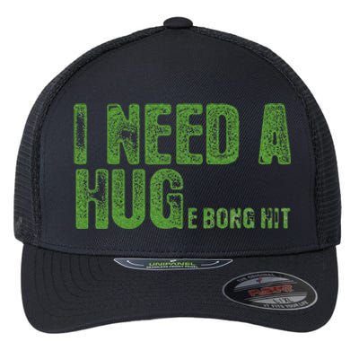 I Need A Hug Huge Bong Hit Weed Marijuana Cannabis Stoner Flexfit Unipanel Trucker Cap