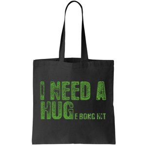 I Need A Hug Huge Bong Hit Weed Marijuana Cannabis Stoner Tote Bag