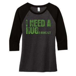 I Need A Hug Huge Bong Hit Weed Marijuana Cannabis Stoner Women's Tri-Blend 3/4-Sleeve Raglan Shirt