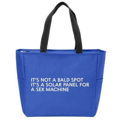 ItS Not A Bald Spot ItS A Solar Panel A Sex Machine Zip Tote Bag