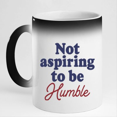 IM Not Aspiring To Be Humble 11oz Black Color Changing Mug