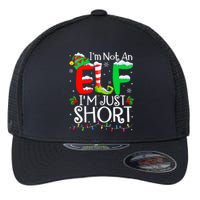 IM Not An Elf IM Just Short Funny Christmas Family Pajamas Flexfit Unipanel Trucker Cap