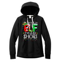 IM Not An Elf IM Just Short Funny Christmas Family Pajamas Women's Fleece Hoodie