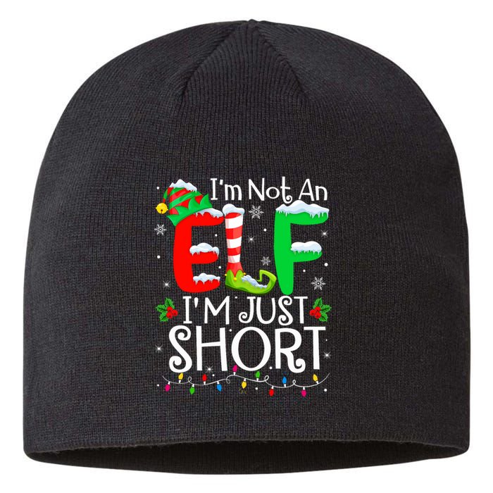 IM Not An Elf IM Just Short Funny Christmas Family Pajamas Sustainable Beanie