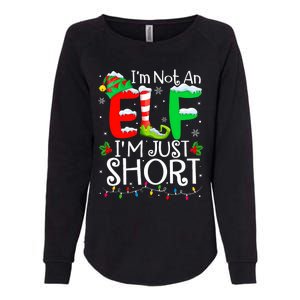 IM Not An Elf IM Just Short Funny Christmas Family Pajamas Womens California Wash Sweatshirt