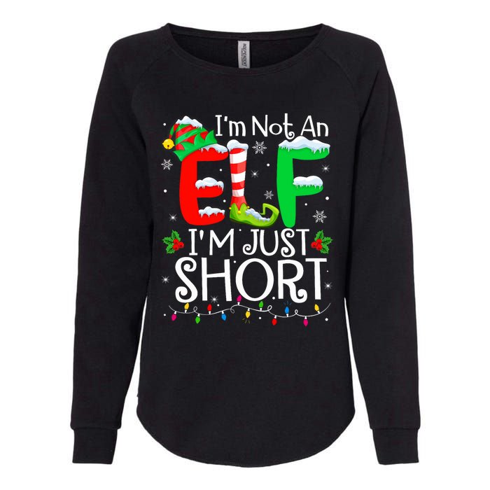 IM Not An Elf IM Just Short Funny Christmas Family Pajamas Womens California Wash Sweatshirt