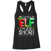 IM Not An Elf IM Just Short Funny Christmas Family Pajamas Women's Racerback Tank